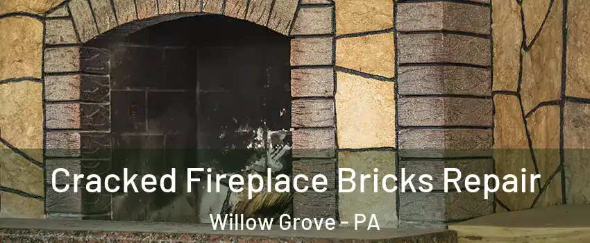  Cracked Fireplace Bricks Repair Willow Grove - PA