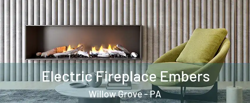  Electric Fireplace Embers Willow Grove - PA