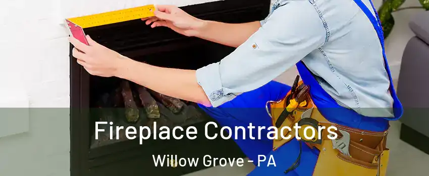  Fireplace Contractors Willow Grove - PA