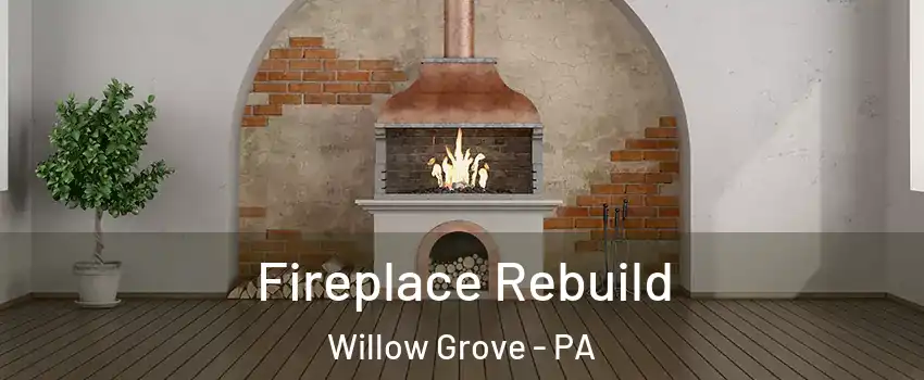  Fireplace Rebuild Willow Grove - PA